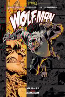 Invincible Univers : Wolfman Tome 2