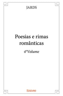 Poesias e rimas romanticas - 4 volume