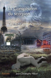 La conspiration du scorpion - t02 - la conspiration du scorpion - de l'autre cote du miroir