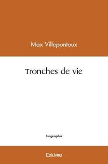 Tronches de vie