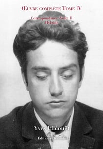 Oeuvre complète Tome 4 : Correspondance volet 2 (hybride)