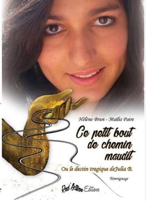 Ce petit bout de chemin maudit ou le destin tragique de Julia B