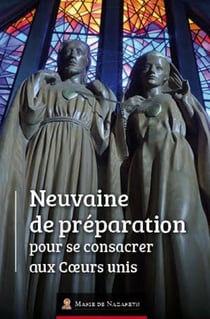 Neuvaine de préparation pour se consacrer aux coeurs unis