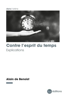 Contre l'esprit du temps - explications
