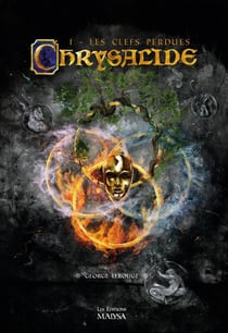 Chrysalide Tome 1 - les clefs perdues