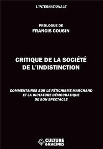 Critique de la société de l'indistinction : commentaires sur le fétichisme marchand et la dictature