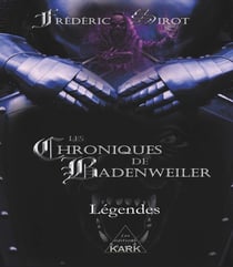 Les chroniques de Badenweiler 1 : Légendes