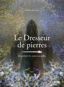 Le dresseur de pierres : le portail des autres mondes