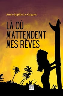 Là où m'attendent mes rêves