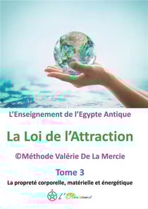 L'enseignement de l'egypte antique - tome 3 la proprete corporelle, materielle et energetique - illu