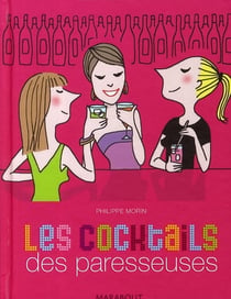 Les cocktails des paresseuses