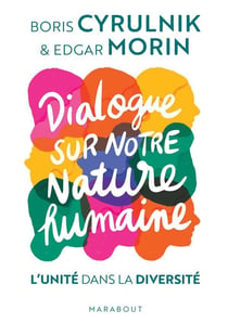 Dialogue sur notre nature humaine - l'unité dans la diversité