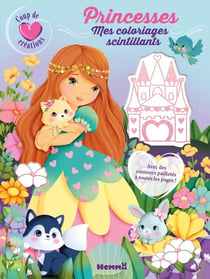 Coup de coeur créations - Princesses - Mes coloriages scintillants - Avec des contours pailletés à toutes les pages !