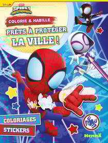 Marvel Spidey et ses amis extraordinaires - Colorie & Habille - Prêts à protéger la ville ! - Coloriages, Stickers