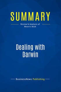Summary: Dealing with Darwin : Review and Analysis of Moore's Book