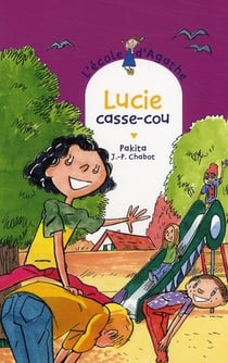L'école d'agathe - lucie casse-cou