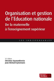 Organisation et gestion de l'Education nationale - de la maternelle à l'enseignement supérieur (12e édition)