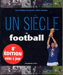 Un siecle de football (edition 2004)