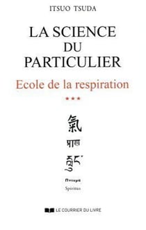 École de la respiration Tome 3 - la science du particulier