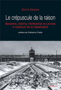 Le crépuscule de la raison - témoignages de la shoah