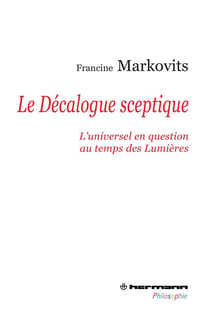 Le décalogue sceptique - l'universeil en question au temps de lumières