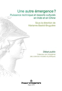Une autre émergence ? puissance technique et ressorts culturels en Inde et en Chine