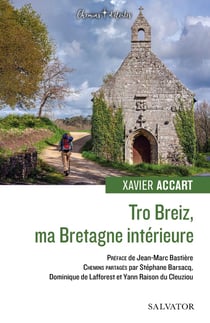 Tro Breiz : ma Bretagne intérieure