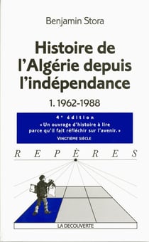 Histoire de l'Algérie depuis l'indépendance Tome 1 (4e édition)