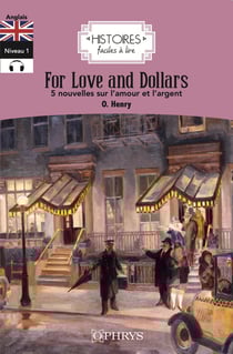 Histoires faciles à lire : For love and dollars