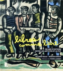 Libres comme l'art - 100 ans d'histoire entre les artistes et le PCF
