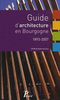 Guide d'architecture en Bourgogne 1893-2007