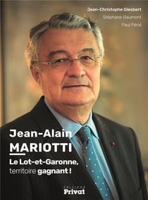 Jean-Alain Mariotti - le Lot-et-Garonne, territoire gagnant !