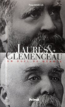 Jaurès & Clémenceau - un duel de géants