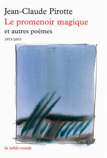 Le promenoir magique et autres poèmes - 1953-2003