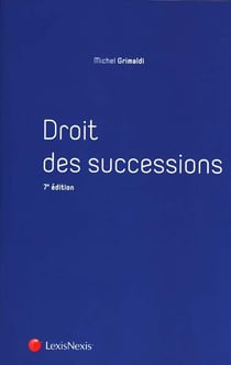Droit civil - successions - manuel (7e édition)