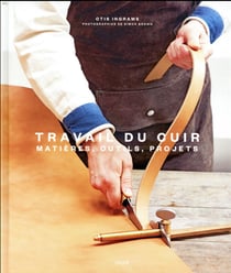 Travail du cuir : matière, outils, projets