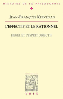 L'effectif et le rationnel - Hegel et l'esprit objectif