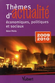 Thèmes d'actualité économiques, politiques et sociaux (édition 2009/2010)