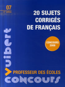 CRPE Tome 7 : 20 sujets corrigés de français - concours 2008 (11e édition)