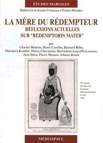 La mère du rédempteur - réflexions actuelles sur "redemptoris mater