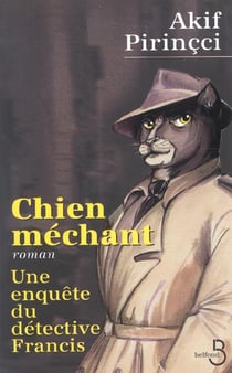 Chien mechant - une enquete du detective francis