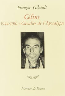 Celine - vol03 - 1944-1961. cavalier de l'apocalypse