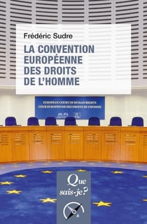 La Convention europeenne des droits de l'homme