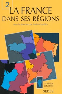 La france dans ses regions t.2 - 3e edition