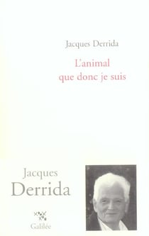 L'animal que donc je suis