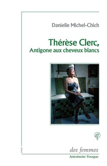 Thérèse Clerc, Antigone aux cheveux blancs