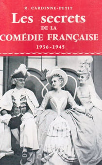 Les secrets de la comédie française - 1936-1945