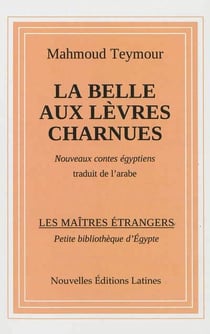 La belle aux lèvres charnues - nouveaux contes égyptiens