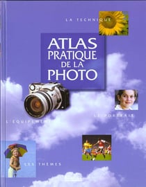 Atlas pratique de la photographie