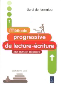 Méthode progressive de lecture-écriture pour adultes et adolescents - livret du formateur